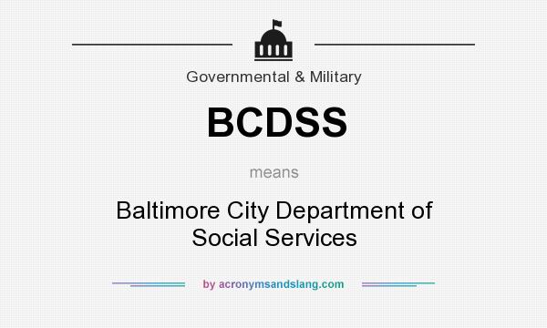 What does BCDSS mean? It stands for Baltimore City Department of Social Services