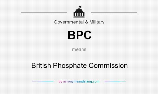 What does BPC mean? It stands for British Phosphate Commission