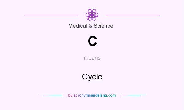 What does C mean? It stands for Cycle