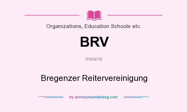 What does BRV mean? It stands for Bregenzer Reitervereinigung