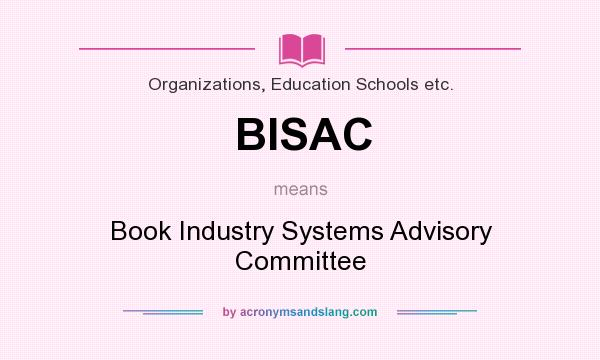 What does BISAC mean? It stands for Book Industry Systems Advisory Committee