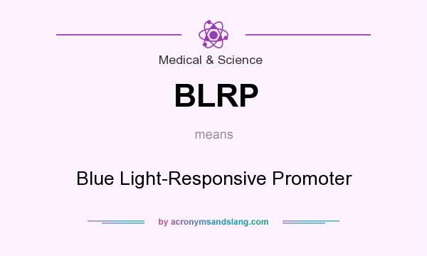 What does BLRP mean? It stands for Blue Light-Responsive Promoter