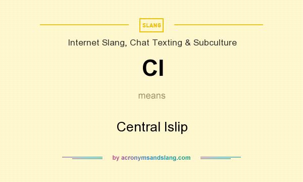 What does CI mean? It stands for Central Islip