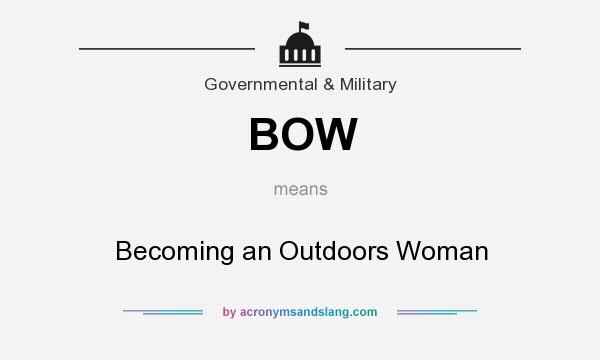 What does BOW mean? It stands for Becoming an Outdoors Woman