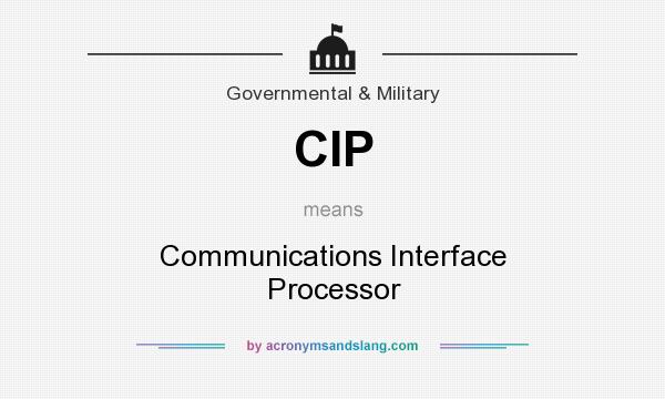 What does CIP mean? It stands for Communications Interface Processor