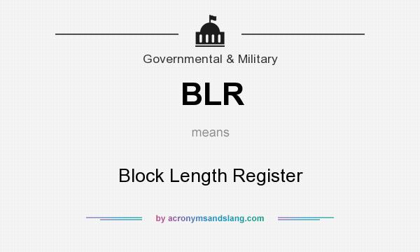 What does BLR mean? It stands for Block Length Register