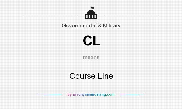 What does CL mean? It stands for Course Line