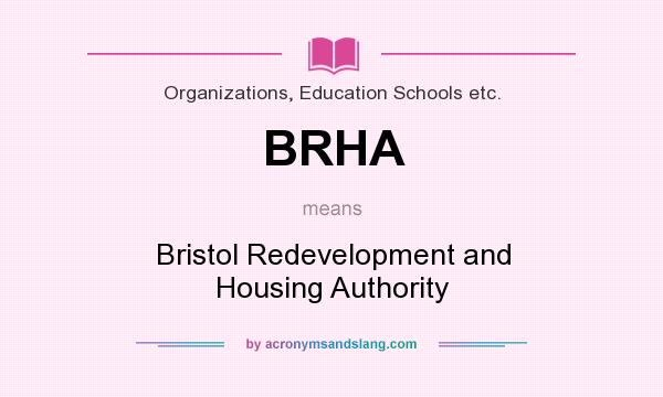 What does BRHA mean? It stands for Bristol Redevelopment and Housing Authority