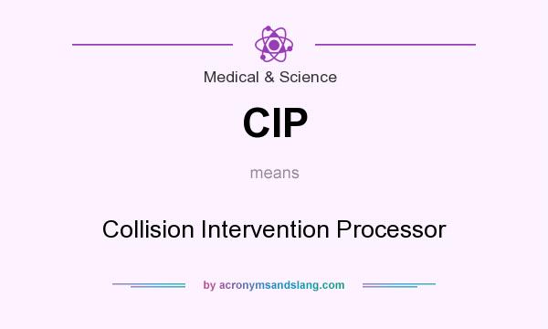 What does CIP mean? It stands for Collision Intervention Processor