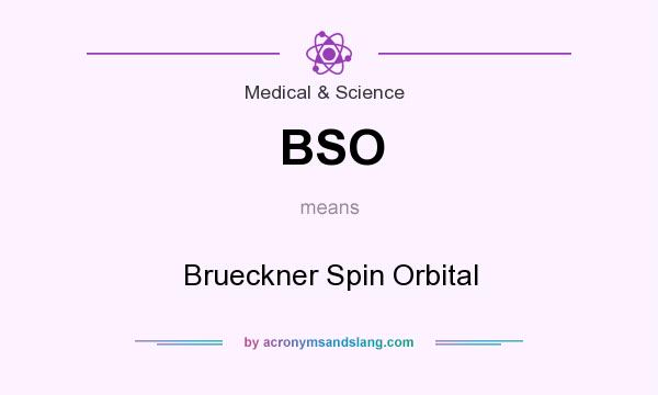 What does BSO mean? It stands for Brueckner Spin Orbital
