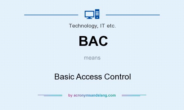 What does BAC mean? It stands for Basic Access Control