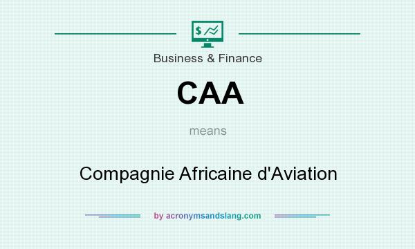 What does CAA mean? It stands for Compagnie Africaine d`Aviation