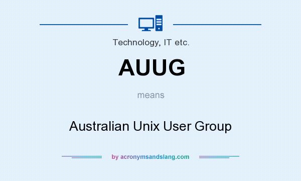 What does AUUG mean? It stands for Australian Unix User Group