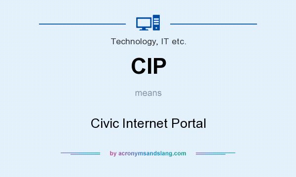 What does CIP mean? It stands for Civic Internet Portal