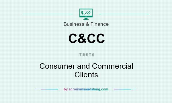 What does C&CC mean? It stands for Consumer and Commercial Clients