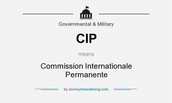 What does CIP mean? It stands for Commission Internationale Permanente