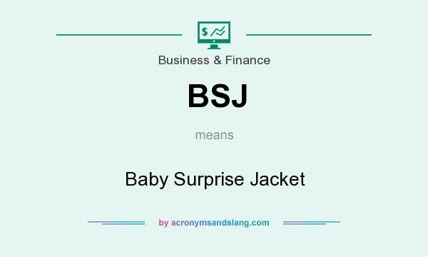 What does BSJ mean? It stands for Baby Surprise Jacket