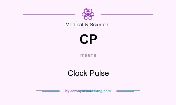 What does CP mean? It stands for Clock Pulse