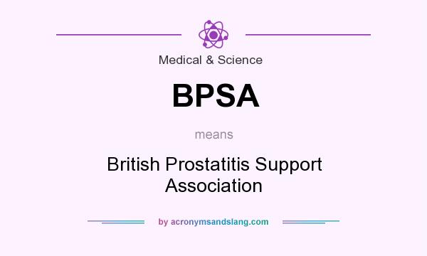 What does BPSA mean? It stands for British Prostatitis Support Association