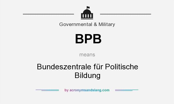 What does BPB mean? It stands for Bundeszentrale für Politische Bildung