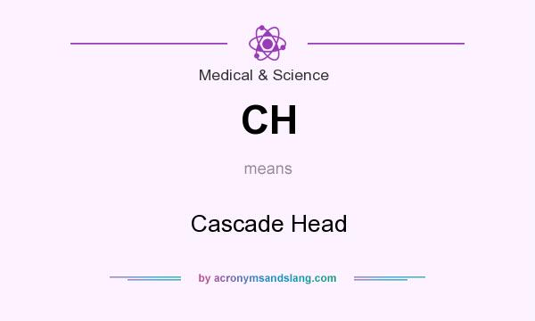 What does CH mean? It stands for Cascade Head