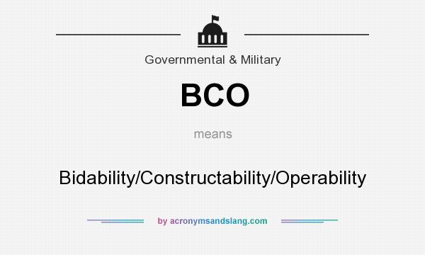 What does BCO mean? It stands for Bidability/Constructability/Operability