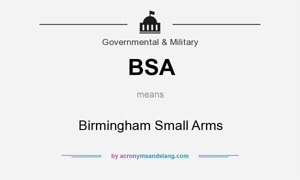What does BSA mean? It stands for Birmingham Small Arms
