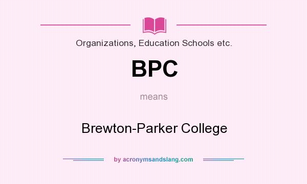 What does BPC mean? It stands for Brewton-Parker College