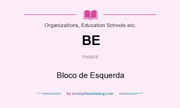 What does BE mean? It stands for Bloco de Esquerda