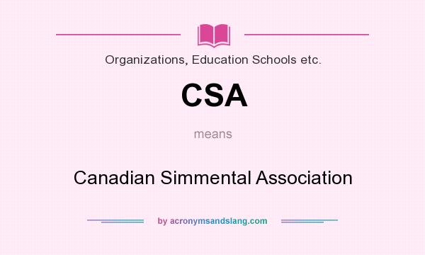 What does CSA mean? It stands for Canadian Simmental Association