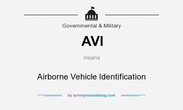 What does AVI mean? It stands for Airborne Vehicle Identification