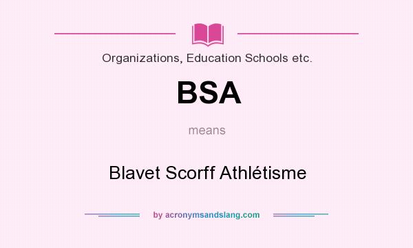 What does BSA mean? It stands for Blavet Scorff Athlétisme