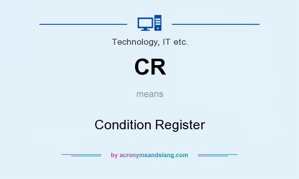 What does CR mean? It stands for Condition Register