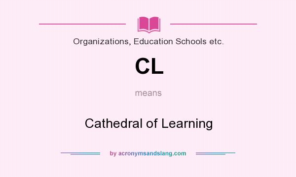 What does CL mean? It stands for Cathedral of Learning