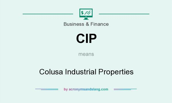 What does CIP mean? It stands for Colusa Industrial Properties