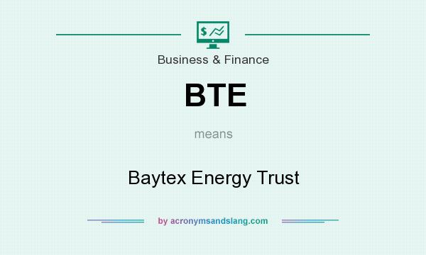 What does BTE mean? It stands for Baytex Energy Trust