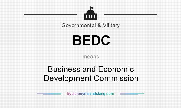 What does BEDC mean? It stands for Business and Economic Development Commission