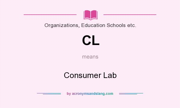 What does CL mean? It stands for Consumer Lab