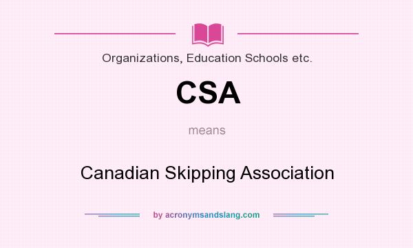 What does CSA mean? It stands for Canadian Skipping Association