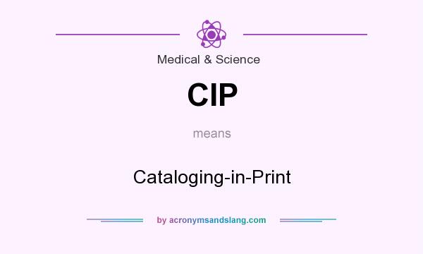 What does CIP mean? It stands for Cataloging-in-Print