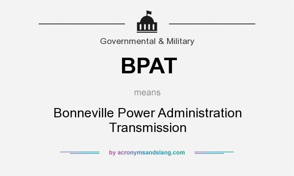 What does BPAT mean? It stands for Bonneville Power Administration Transmission