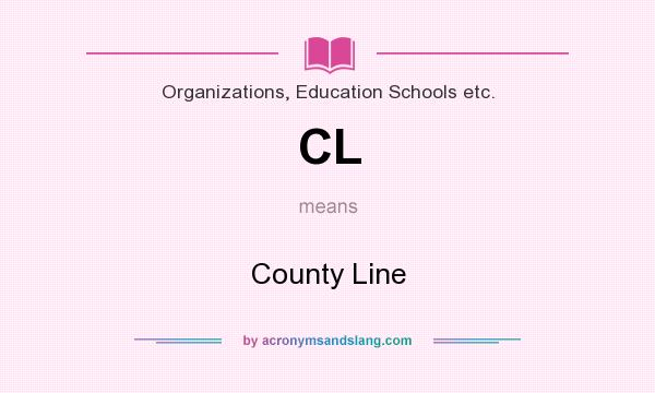 What does CL mean? It stands for County Line