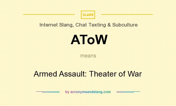 What does AToW mean? It stands for Armed Assault: Theater of War