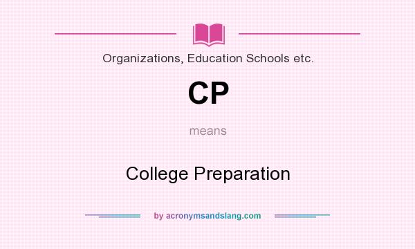 What does CP mean? It stands for College Preparation