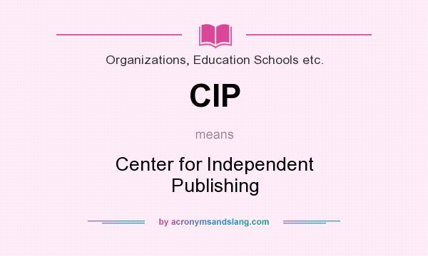 What does CIP mean? It stands for Center for Independent Publishing