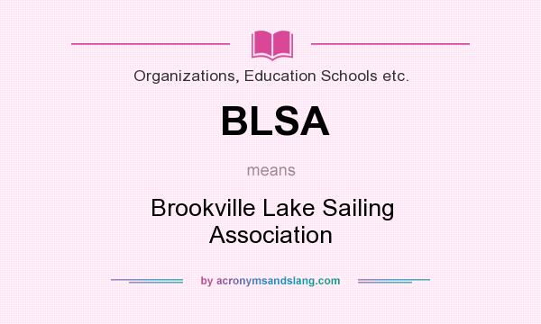 What does BLSA mean? It stands for Brookville Lake Sailing Association