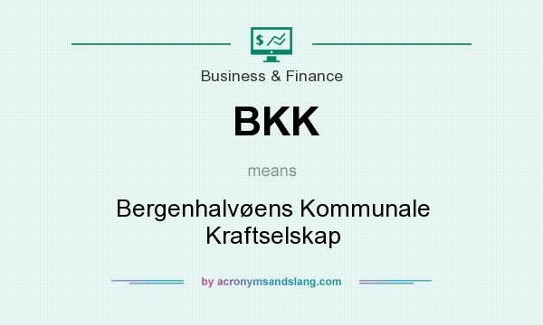 What does BKK mean? It stands for Bergenhalvøens Kommunale Kraftselskap