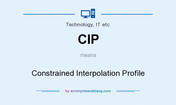What does CIP mean? It stands for Constrained Interpolation Profile