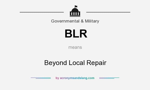 What does BLR mean? It stands for Beyond Local Repair