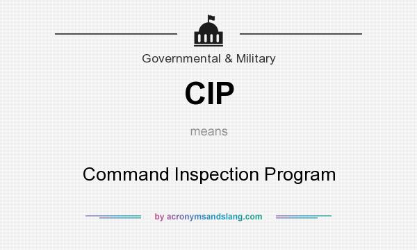 What does CIP mean? It stands for Command Inspection Program